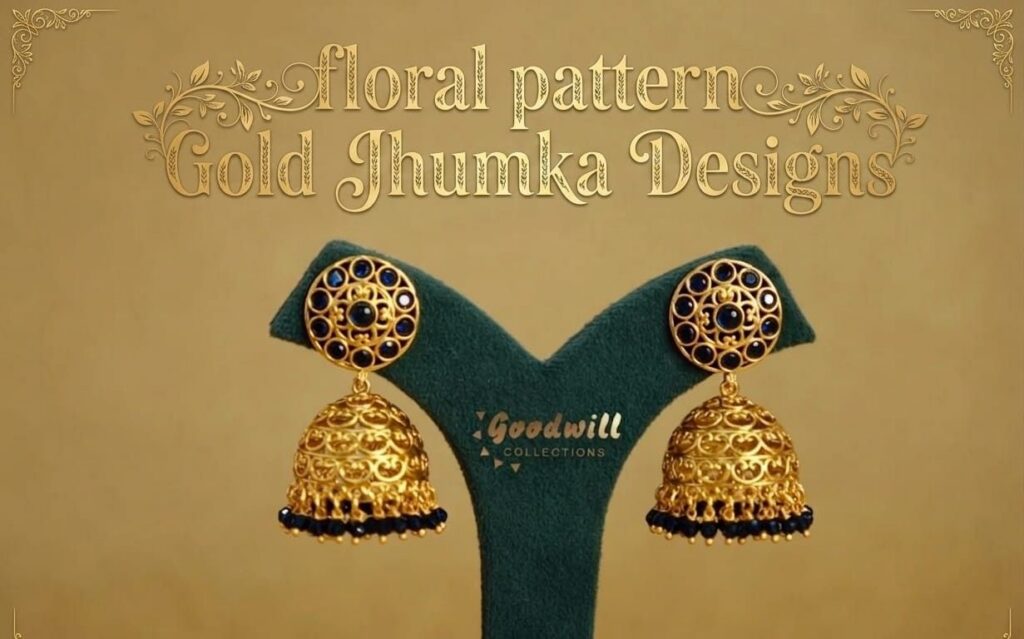 Floral Pattern Jhumka Designs.
They are beautiful gold earrings with flower-inspired patterns and detailed artwork. These jhumkas give a stylish and elegant look, making them perfect for weddings, festivals, parties, and traditional outfits. The price range usually starts from around ₹40,000 for lightweight gold jhumkas and can go above ₹1,50,000.