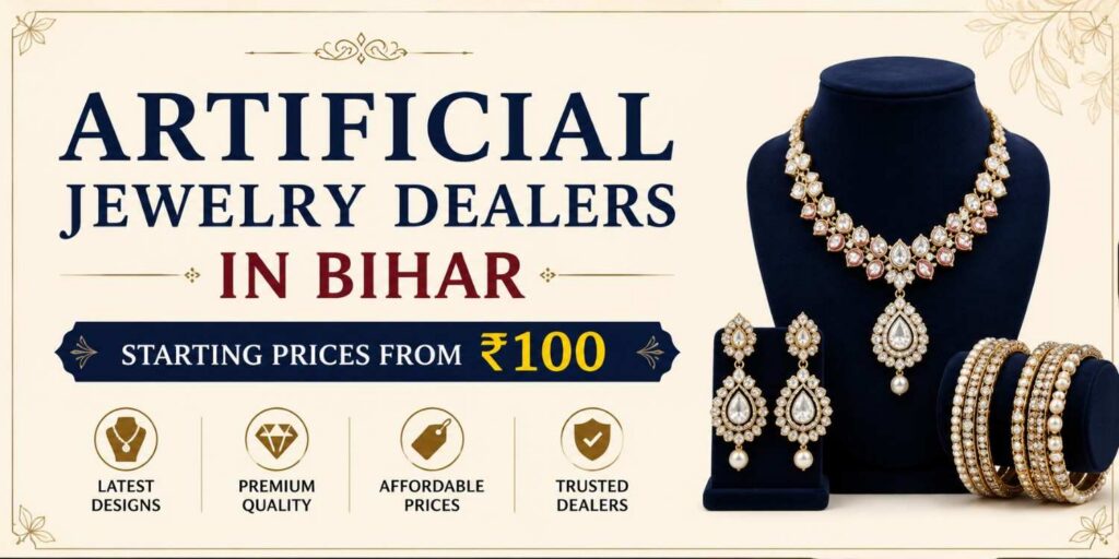 Artificial Jewelry Dealers in Bihar | Starting Prices from ₹100